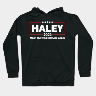 Make America Normal Again Haley 2024 Presidential Election Hoodie